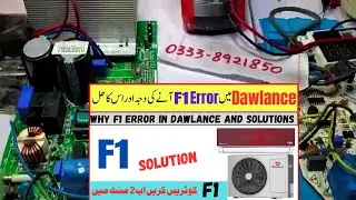 PEL ORIENT DAWLANCE ELECTROLUX KENWOOD DC Inverter AC E5 and F1 Error Code Solved in Ditail