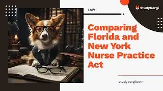 Comparing Florida and New York Nurse Practice Act - Research Paper Example