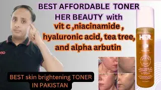 HER BEAUTY   BEST INSTANT SKIN BRIGHTENING TONER FOR DARK SPOTS AND PIGMENTATION | BEST EXFOLIATING