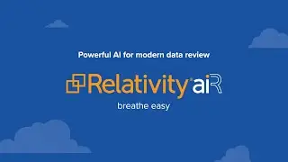 Relativity aiR | Powerful AI for Faster, More Accurate Discovery