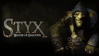Styx: Master of Shadows Часть 1 #gourmetgames #styx #styxmasterofshadows