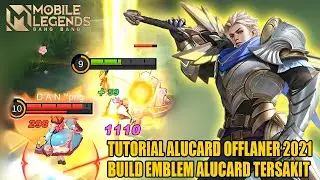 ALUCARD OFFLANER 2021 | BUILD ALUCARD TERSAKIT 2021 | MLBB 🔥🔥🔥