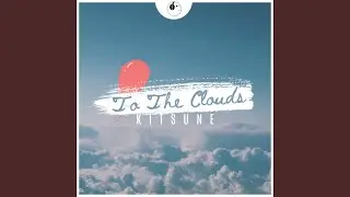To The Clouds