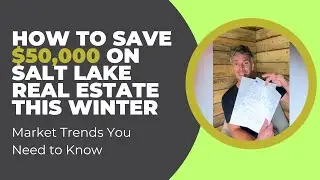 How to Save $50,000 on Salt Lake Real Estate This Winter | Market Trends You Need to Know