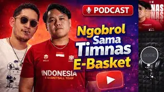 NGOBROL NGOBROL SAMA PRO PLAYER TIM NAS E-BASKET BALL