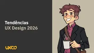 UX Design 2026: Tend&ecirc;ncias e expectativas