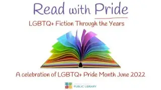 Read with Pride: LGBTQIA+ Fiction Throughout the Years