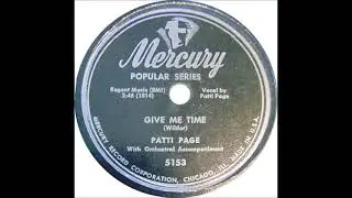 Give Me Time ~ Patti Page with Orchestral Accompaniment (1948)