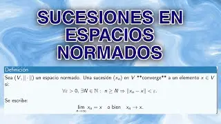 Sucesiones en Espacios Normados | Definición, Propiedades y Ejemplos