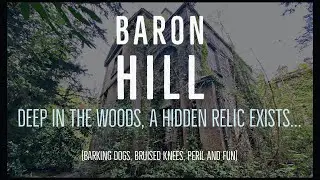 URBEX / Exploring Baron Hill - The Lost Mansion... An Exquisite and Perilous Gem in the Woods