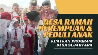 Desa Ramah Perempuan dan Peduli Anak, Kuatkan Program Desa Sejahtera