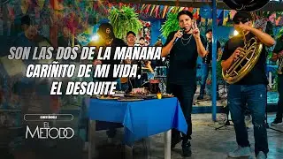 El Método - Son Las Dos De La Mañana, Cariñito De Mi Vida, El Desquite (Video En Vivo)