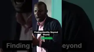 Finding Identity Beyond Shame