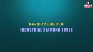 Industrial Diamond Tools by Mak Industries, Pune