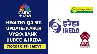 Karur Vysya Bank, HUDCO, IREDA Rally On Strong Q3FY26 Business Updates | CNBC TV18