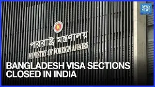 Visa Sections Of 3 Bangladesh Missions in India Closed On Security Grounds | Dawn News English