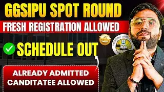 GGSIPU Spot Round Counselling Started &ndash; Step-by-Step Process Explained