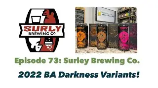 Surly Brewing Co. - 2022 BA Darkness Variant Reviews!