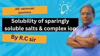 Solubility of sparingly soluble salts & complex ion | JEE - advanced questions discussion 