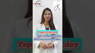 Types of Anesthesia Before any  General Surgery: Dr. Sanskriti Bhatia #anesthesia #surgery