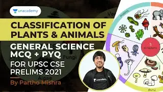 Classification of Plants & Animals | General Science MCQs | UPSC Prelims 2021 | By Partho Mishra