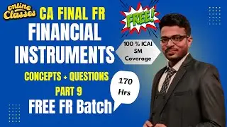 CA Final Financial Instruments | CA Final FR | Ind AS 109 Part 9