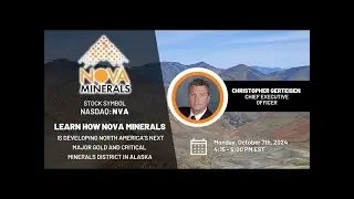 Nova Minerals, Ltd. (NASDAQ: NVA) Investor Webinar - Oct. 07, 2024