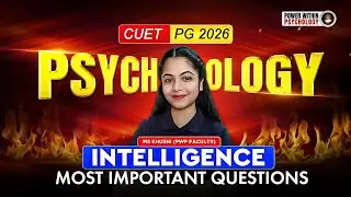 CUET PG Psychology 2026 | Intelligence - Most Important Questions | Psychology Exam Prep