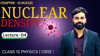 Nuclear Density Explained | Class 12 Physics Nuclei | Important Numericals | STA Physics