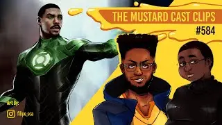 Green Lantern Should Be Darkskin | TMC Ep.108 clips