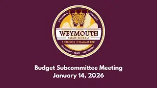 Weymouth Budget Subcommittee Meeting January 14, 2026