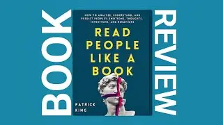 Read People Like a Book by Patrick King Bangla Explain | অন্যের মনের কথা জানার কৌশল