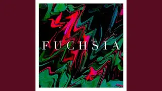 FUCHSIA (feat. Augustus Ghost)