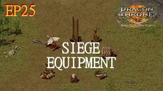 Dragon Throne Battle of Red Cliffs EP25: Featurette - Siege Equipment