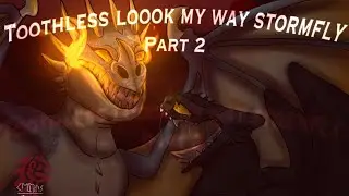 #toothless_lookmyway_stormflyPART2 ||COMPLETED MAP||TW + INFO in description