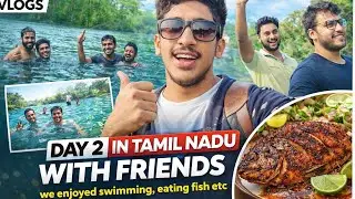 DAY 2 IN TAMIL NADU WITH FRIENDS | Swimming, Fish Food & Full Fun 😍