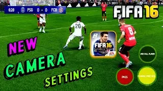 FIFA 16 Mobile | Finally ! Camera Setting FIFA 23 PC | New Camera Settings FIFA16 Android