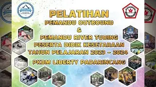 PELATIHAN PEMANDU OUTBOUND DAN RIVER TUBING | SUPERCAMP PKBM LIBERTY PADARINCANG
