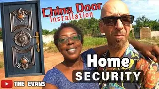 House Upgrade - Steel Door Installation (with prices) African Homestead - Ep 107