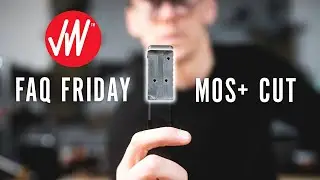 FAQ Friday | MOS+ Cuts and Plates