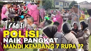 POLISI NAIK PANGKAT, ACARA TRADISINYA BIKIN KAGET MANDI KEMBANG 7 RUPA 😵❓️⁉️ | NAIK PANGKAT 2023