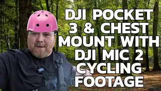 DJI Pocket 3 & Chest Mount with DJI mic 2 Cycling Footage