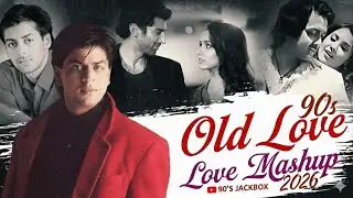 90s Old Love Mashup 2026 | 90s Jackbox | 90s Hits Hindi Songs | 90s Songs | Best Of 90s Love #song