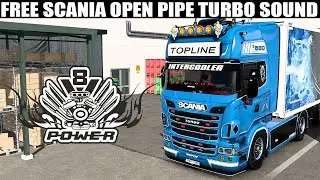 ETS2 1.49 FREE SCANIA OPEN PIPE TURBO SOUND MOD