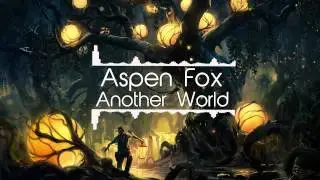 Aspenfox ft. Gibnoob - Another World