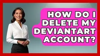 How Do I Delete My DeviantArt Account? - Trend Unwrapper