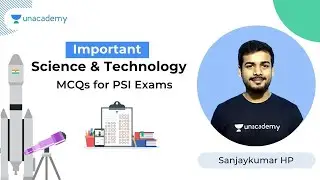 Important Science & Technology MCQs for PSI Exams | Sanjaykumar HP