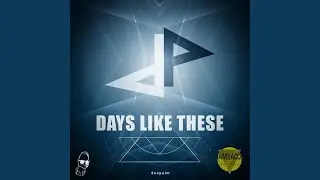 Days Like These (Extended Version)