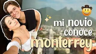 mi novio conoce Monterrey 🏔️🧳💖 | vanne amador ft. bicho orozco #goals #love