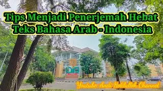 TIPS MENJADI PENERJEMAH HEBAT B. ARAB-INDONESIA. PART I #Tips #Penerjemah #Hebat #Arab_Indo